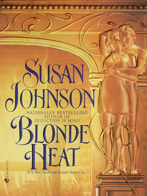 Title details for Blonde Heat by Susan Johnson - Available
